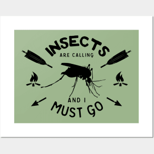 Insects Are Calling And I Must Go Camper Humor Posters and Art